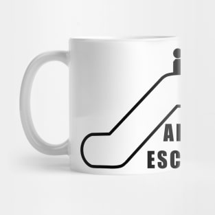 Always Escalate Mug